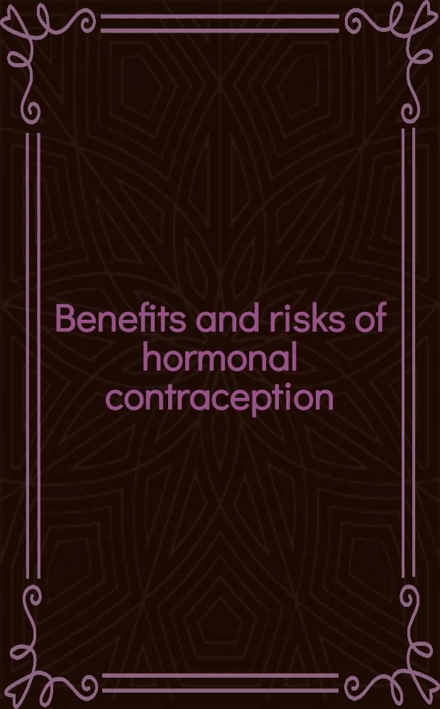 Benefits and risks of hormonal contraception : Has the attitude changed? : The proc. of an Intern. symp., Amsterdam, 19th Mar., 1982