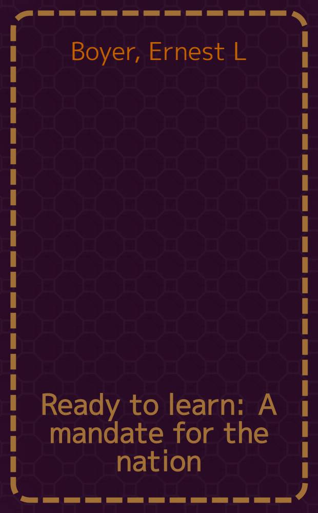 Ready to learn : A mandate for the nation