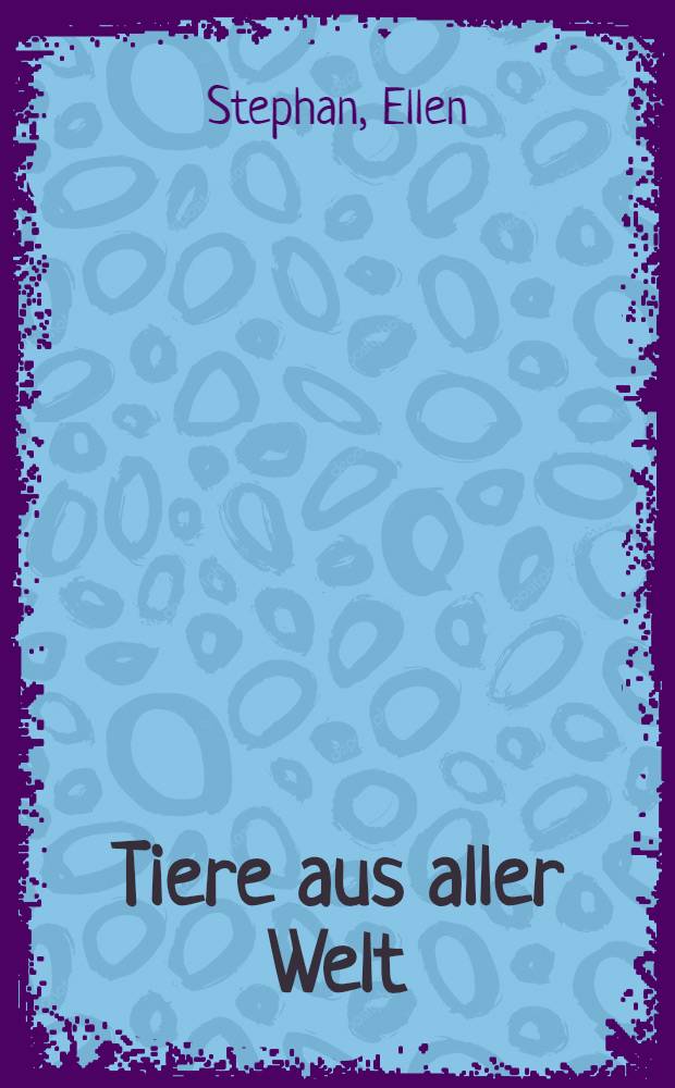 Tiere aus aller Welt