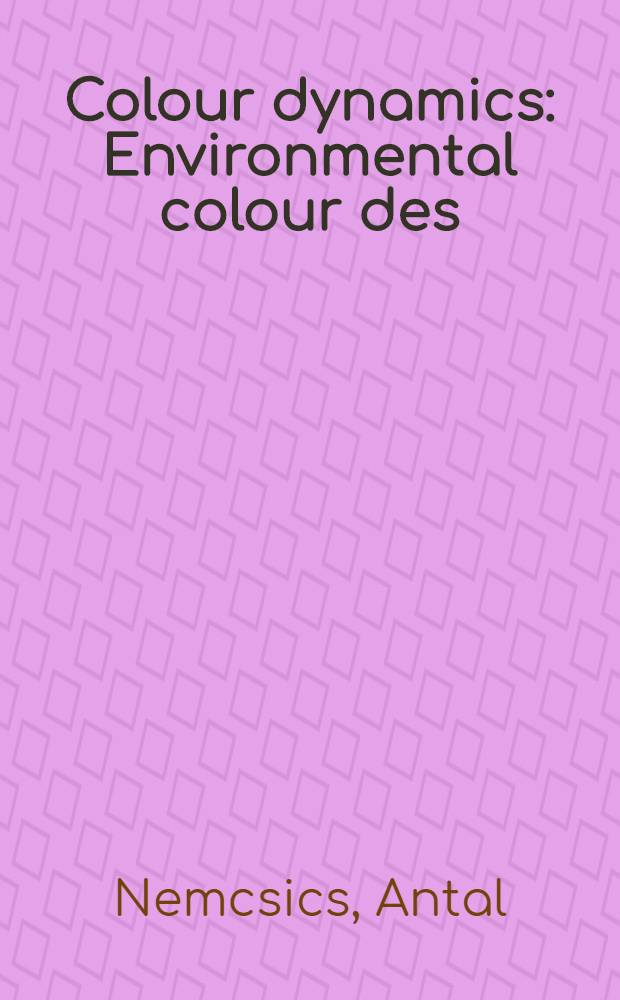 Colour dynamics : Environmental colour des