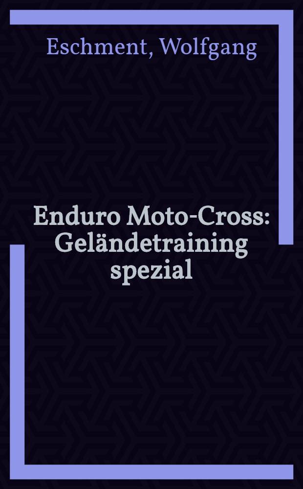 Enduro Moto-Cross : Geländetraining spezial