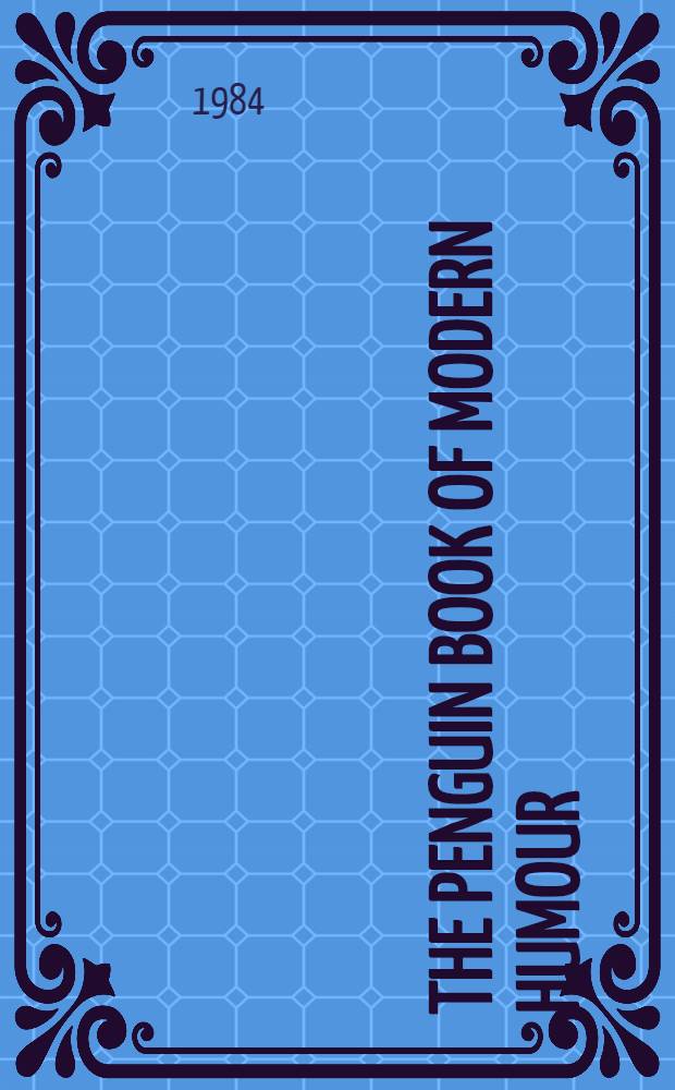 The Penguin book of modern humour