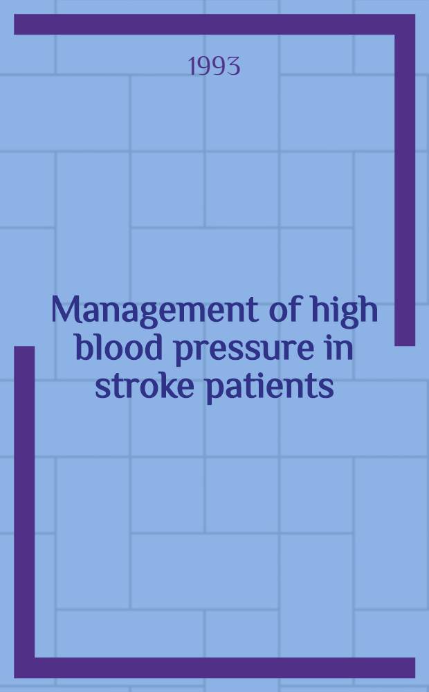 Management of high blood pressure in stroke patients : Akad. avh