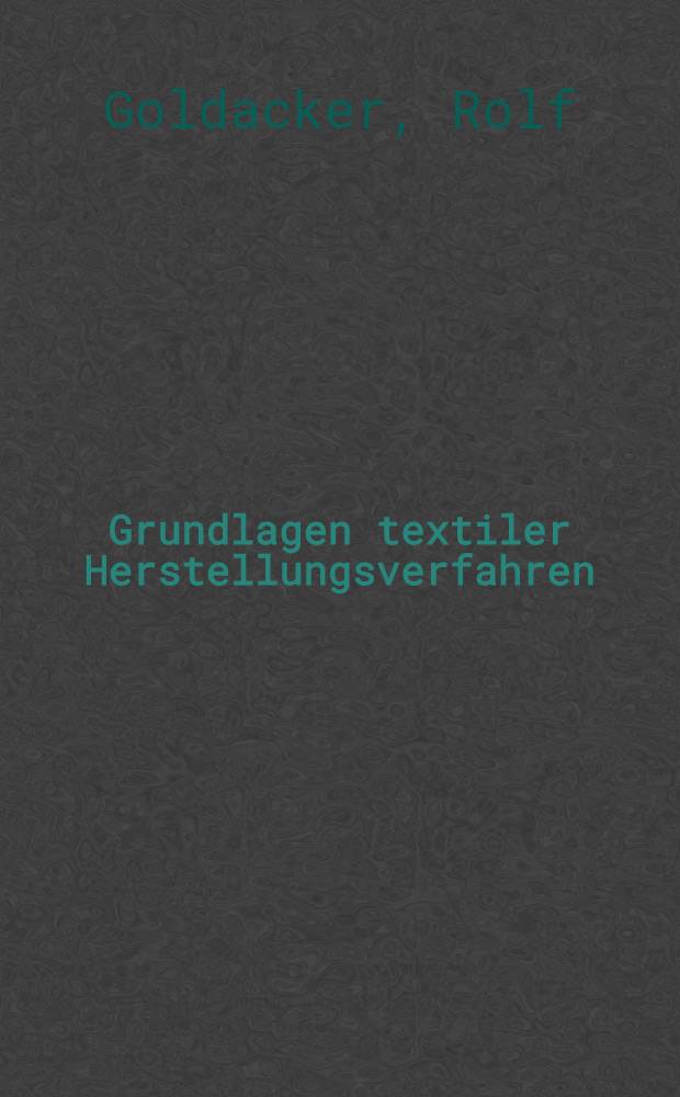 Grundlagen textiler Herstellungsverfahren