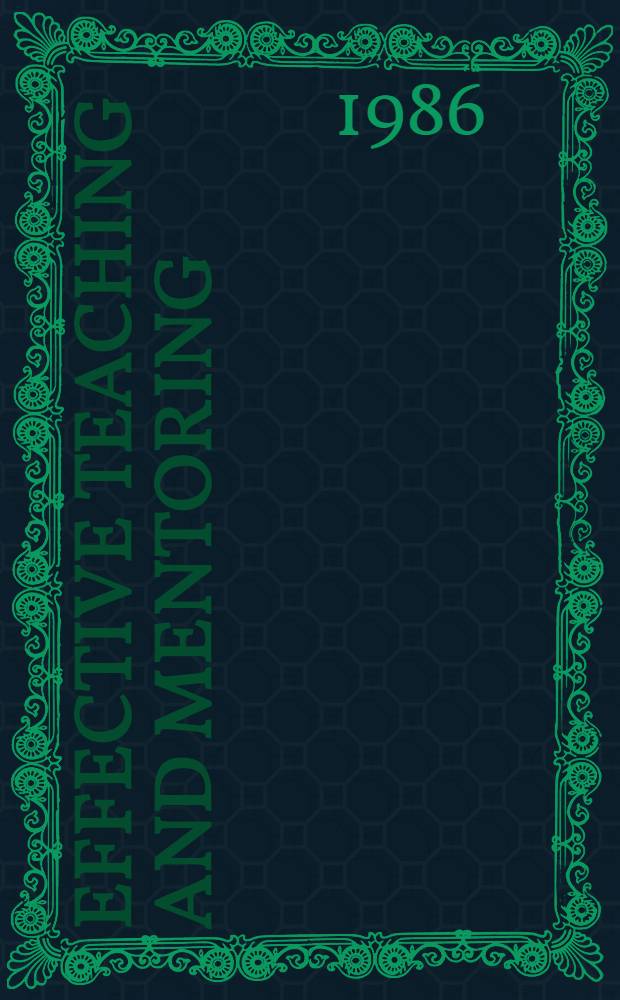 Effective teaching and mentoring : Realizing the transformational power of adult learning experiences