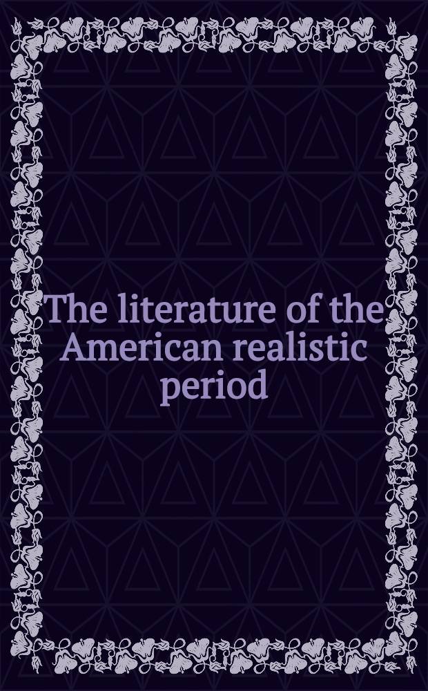 The literature of the American realistic period