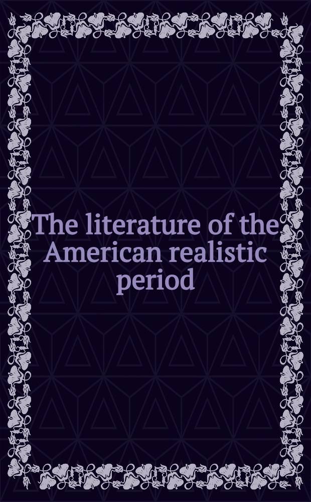 The literature of the American realistic period