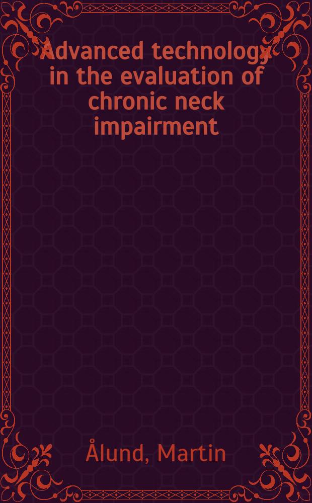 Advanced technology in the evaluation of chronic neck impairment : Akad.avh