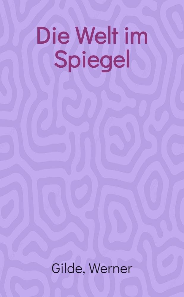 Die Welt im Spiegel