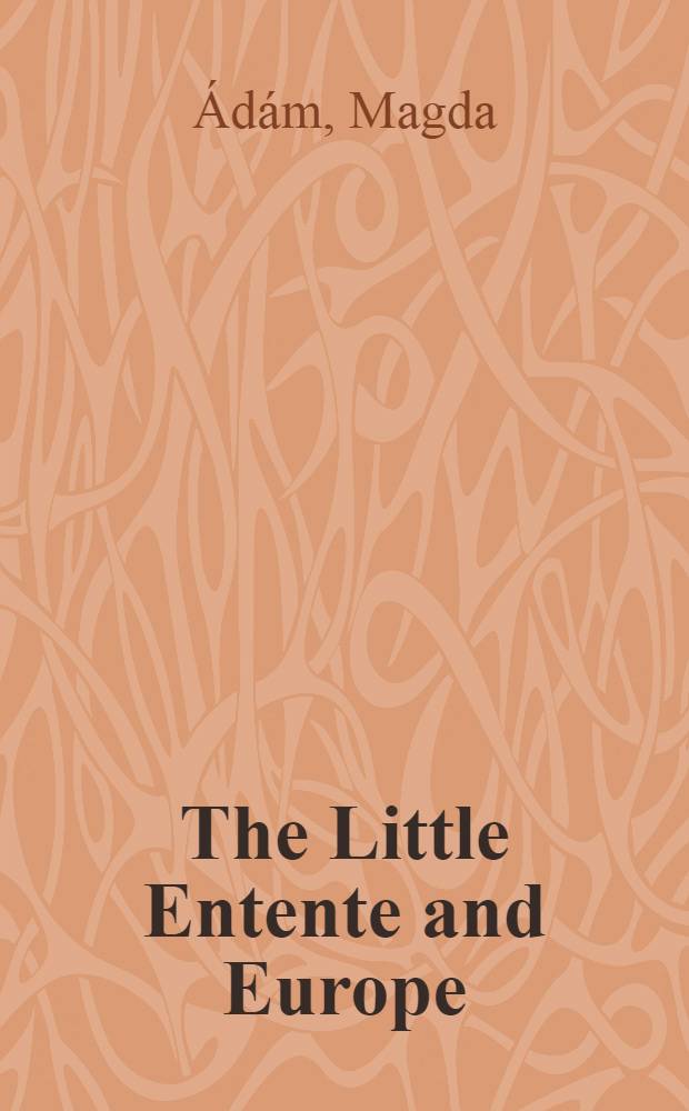 The Little Entente and Europe (1920-1929)