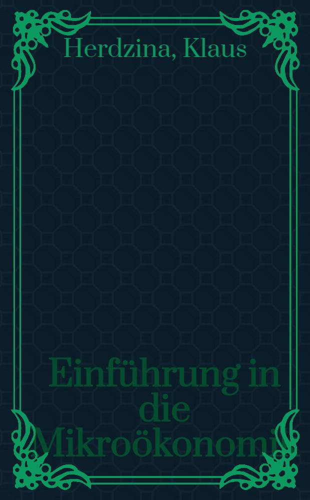 Einführung in die Mikroökonomik