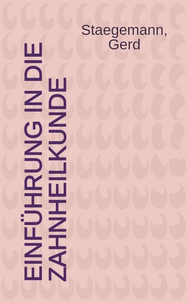 Einführung in die Zahnheilkunde