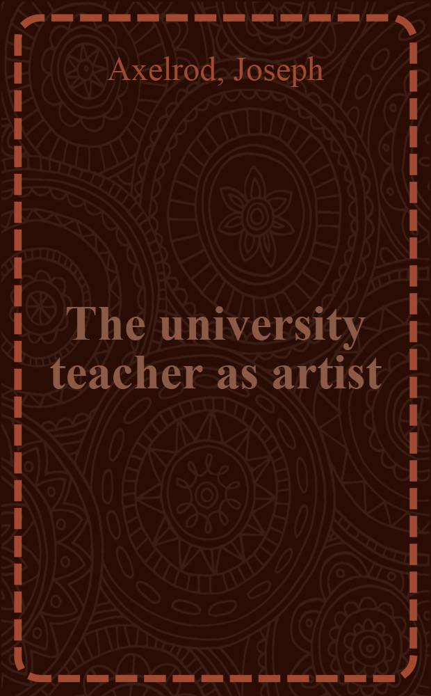 The university teacher as artist : Towards an aesthetics of teaching with emphasis on the humanities