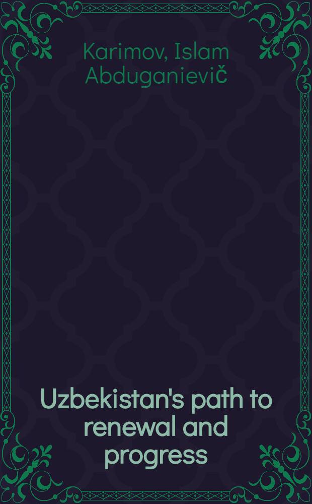 Uzbekistan's path to renewal and progress