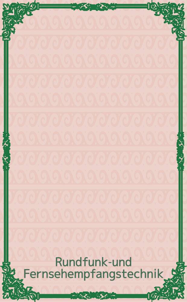 Rundfunk-und Fernsehempfangstechnik : Lexikon = Словарь по радиовещательной и телевизионной технике.