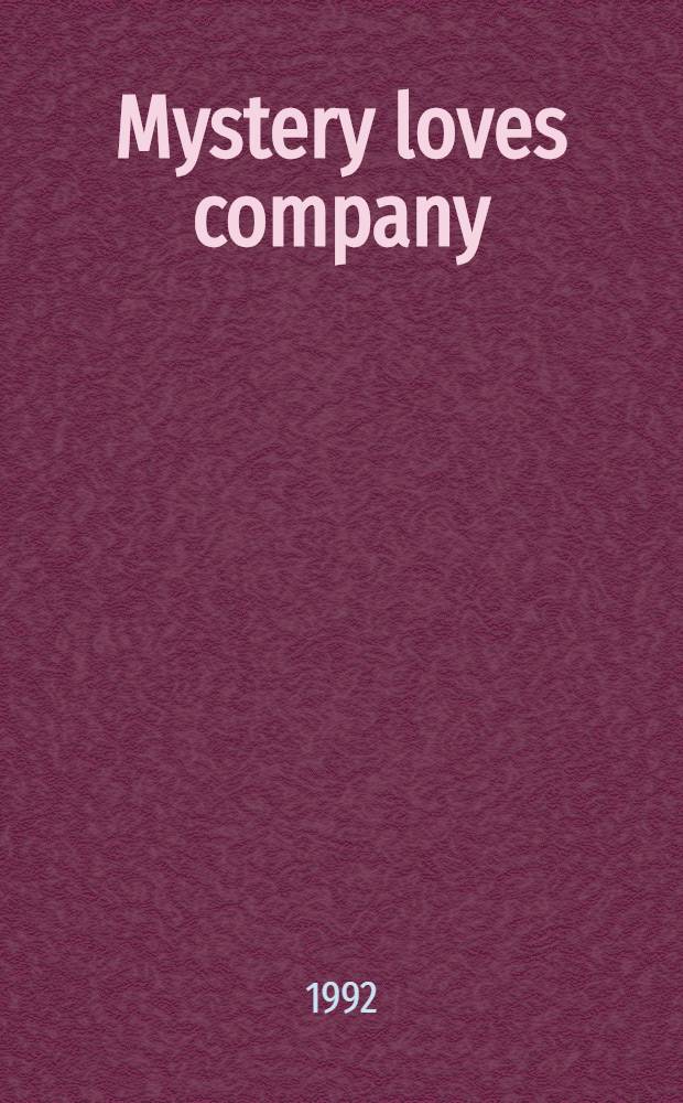 Mystery loves company : A novel