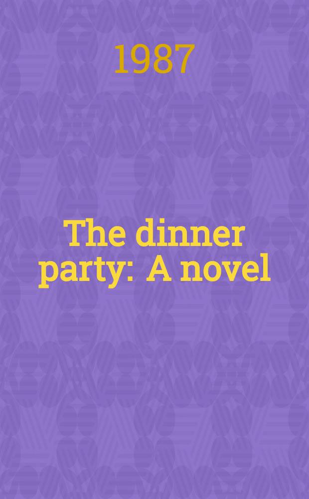 The dinner party : A novel