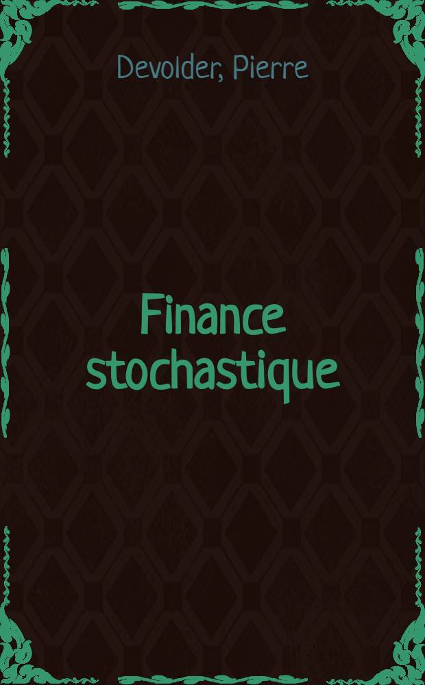 Finance stochastique = Стохастические финансы .
