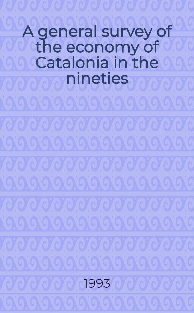A general survey of the economy of Catalonia in the nineties