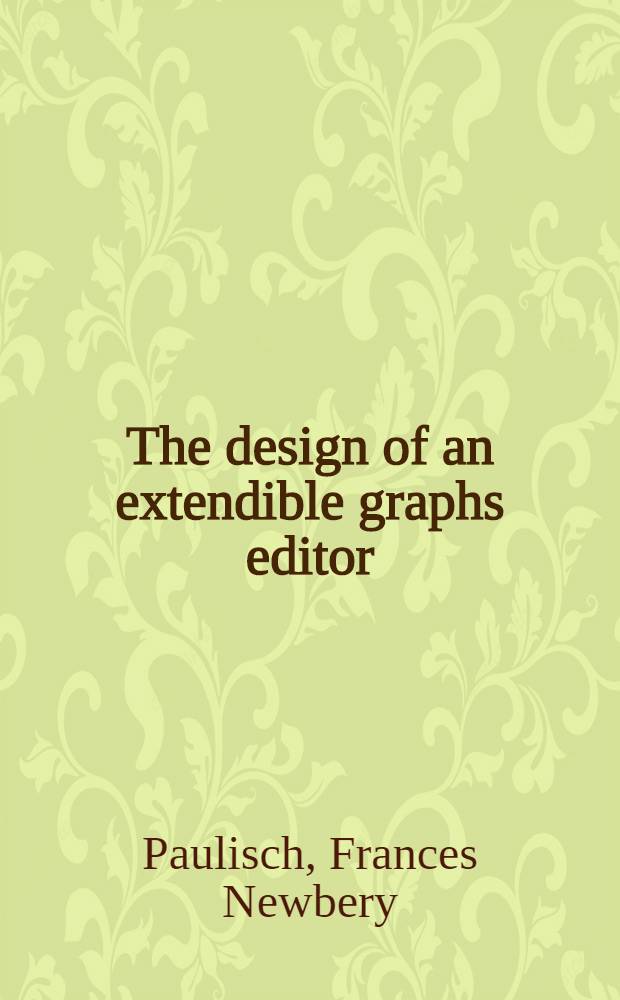 The design of an extendible graphs editor = Проектирование редактора расширенных графов.