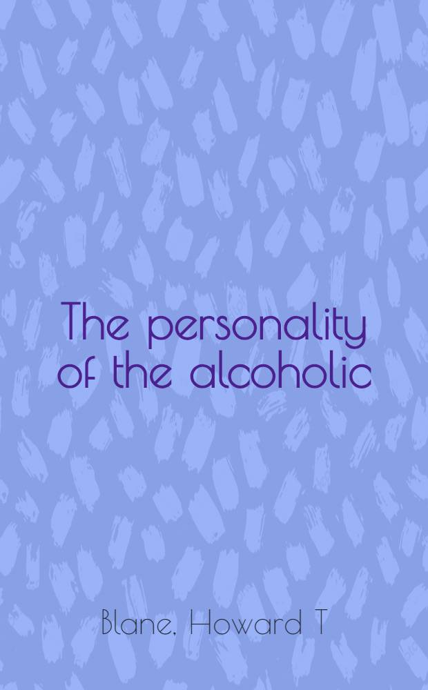 The personality of the alcoholic : Guises of dependency