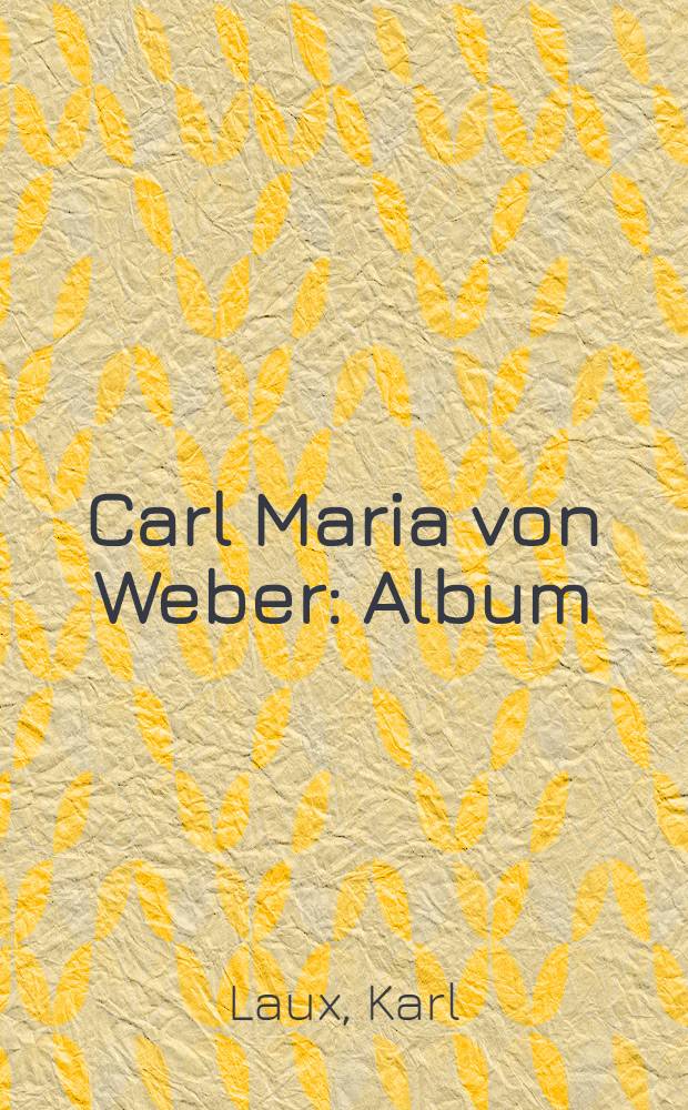 Carl Maria von Weber : Album