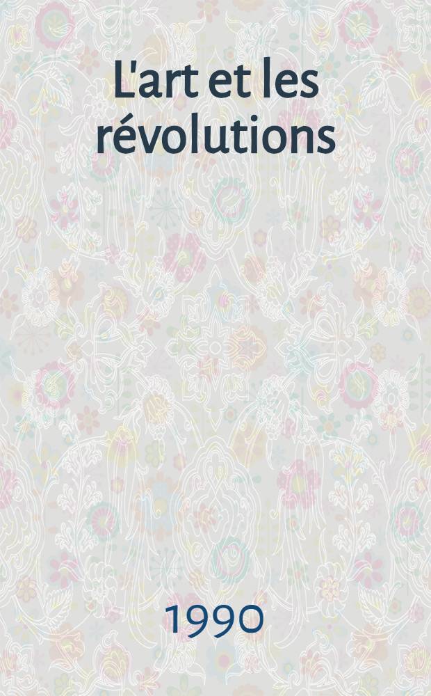 L'art et les révolutions : Actes