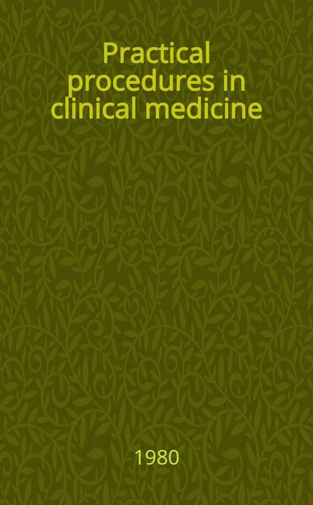 Practical procedures in clinical medicine