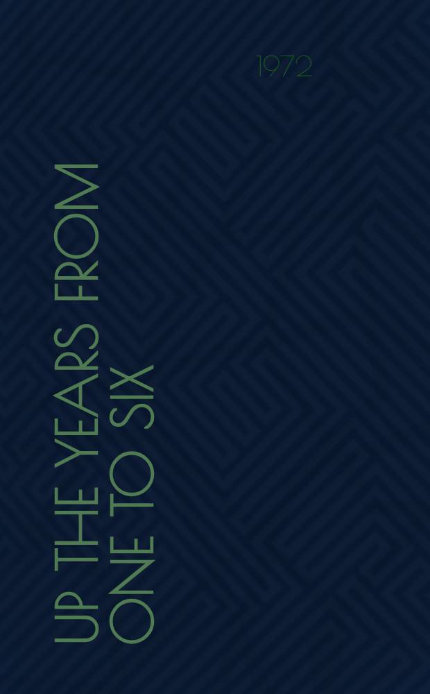 Up the years from one to six