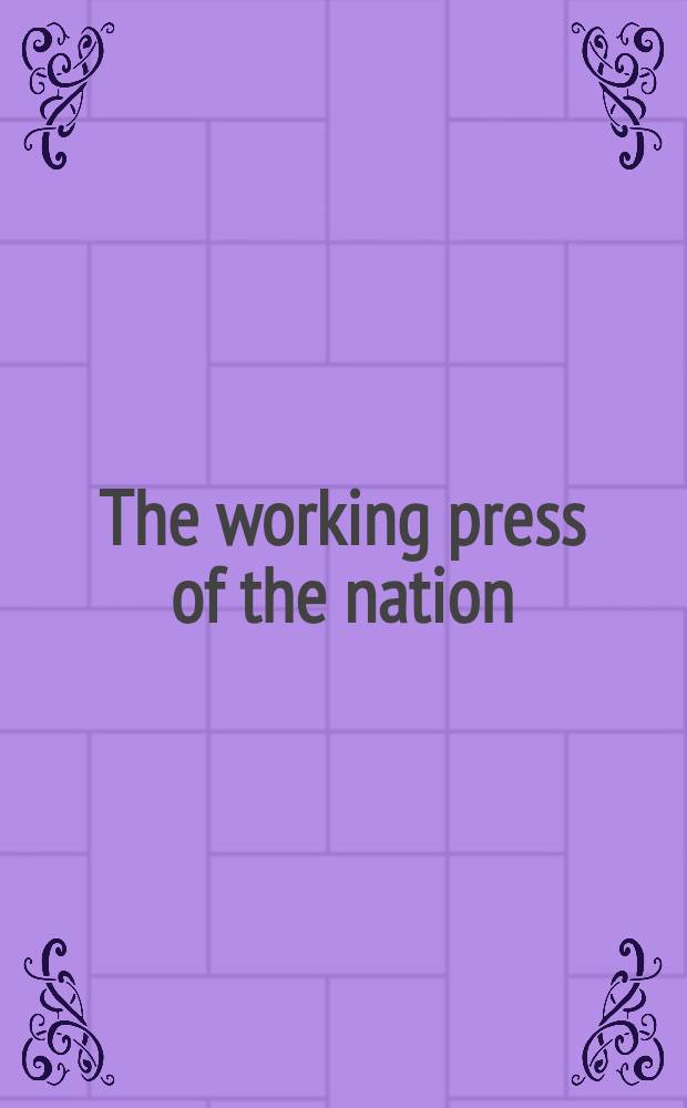 The working press of the nation