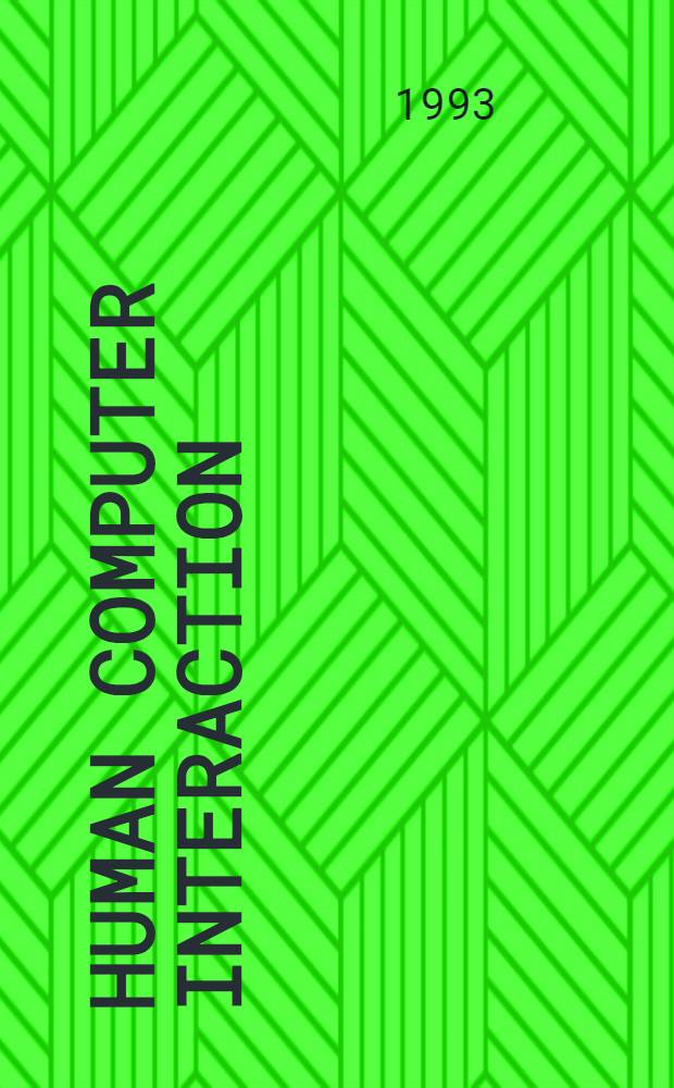 Human computer interaction : Vienna conf., VCHCI'93, " Fin de siècle", Vienna, Austria, Sept. 20-22, 1993 : Proceedings = Взаимодействие человек-компьютер . Венская конференция VCHCI93 "Конец века". Вена, Австрия, 20-22 сентября 1993г.. Труды.