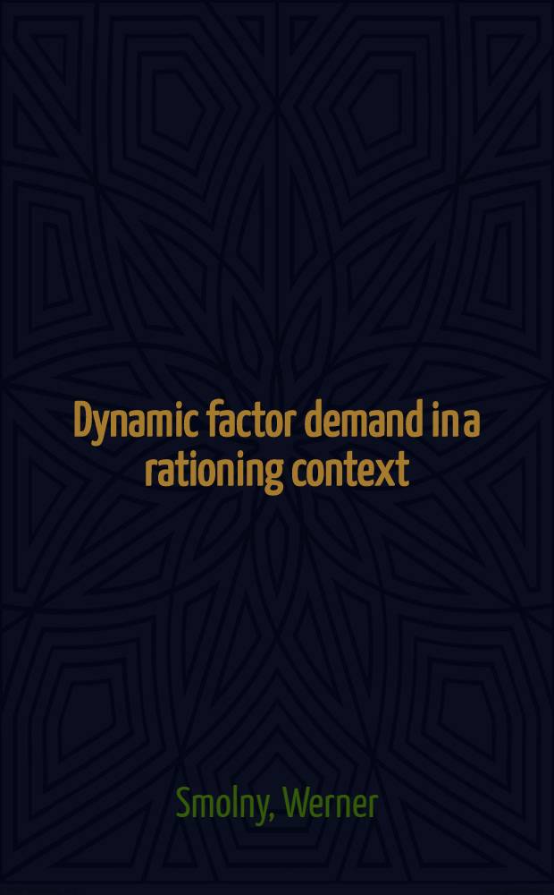 Dynamic factor demand in a rationing context : Theory a. estimation of a macroecon. disequilibrium model for the Federal Republic of Germany