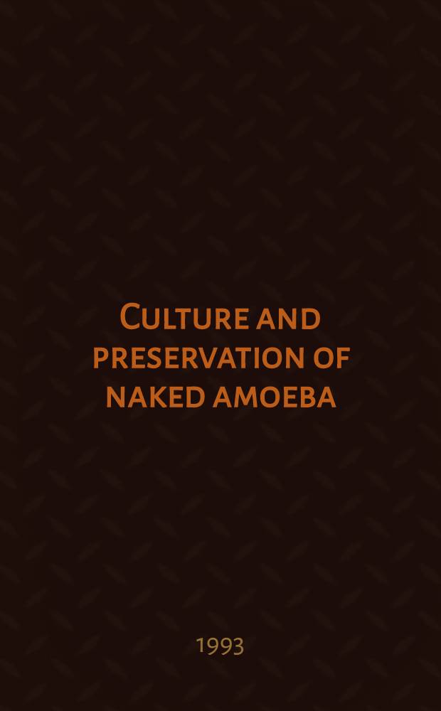 Culture and preservation of naked amoeba
