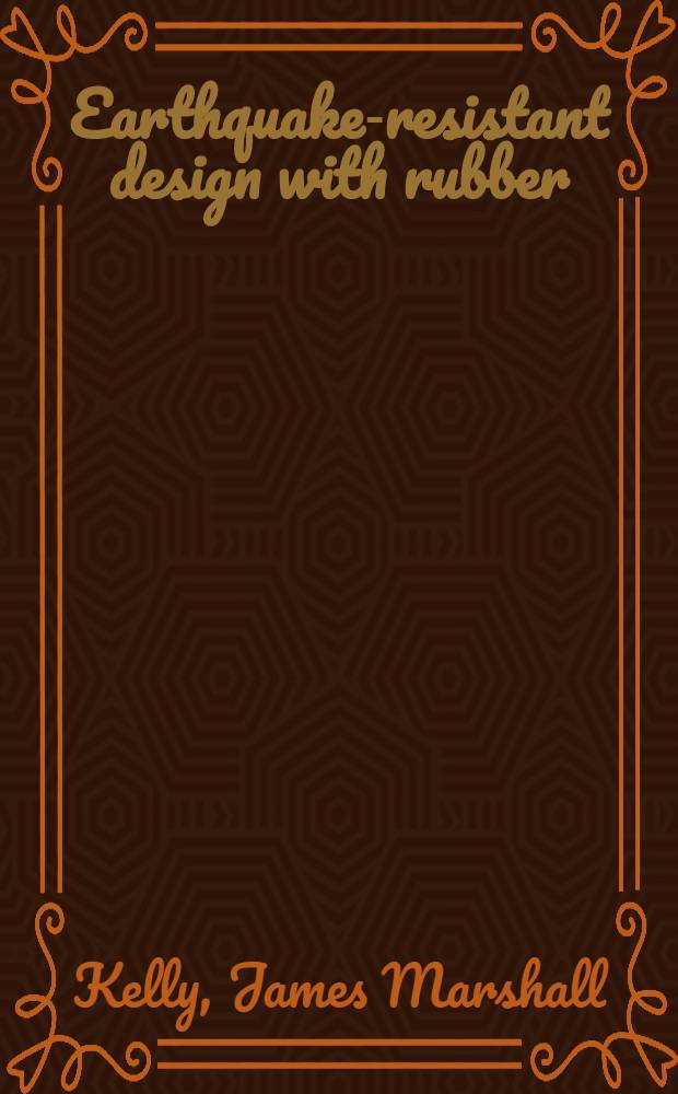 Earthquake-resistant design with rubber = Сейсмостойкие конструкции с использованием резины.