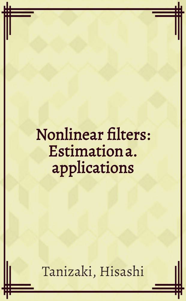 Nonlinear filters : Estimation a. applications