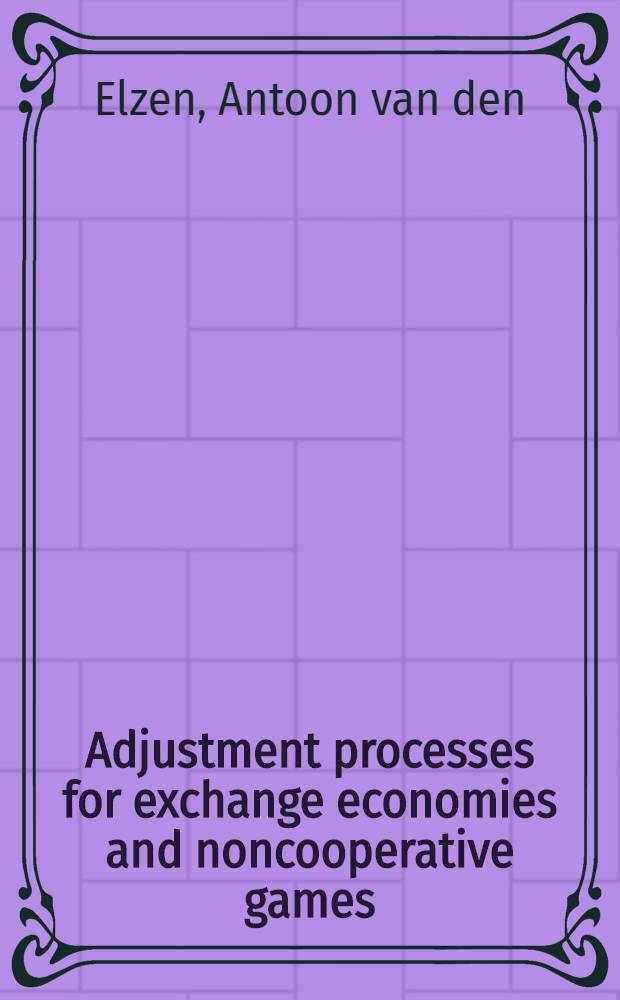 Adjustment processes for exchange economies and noncooperative games