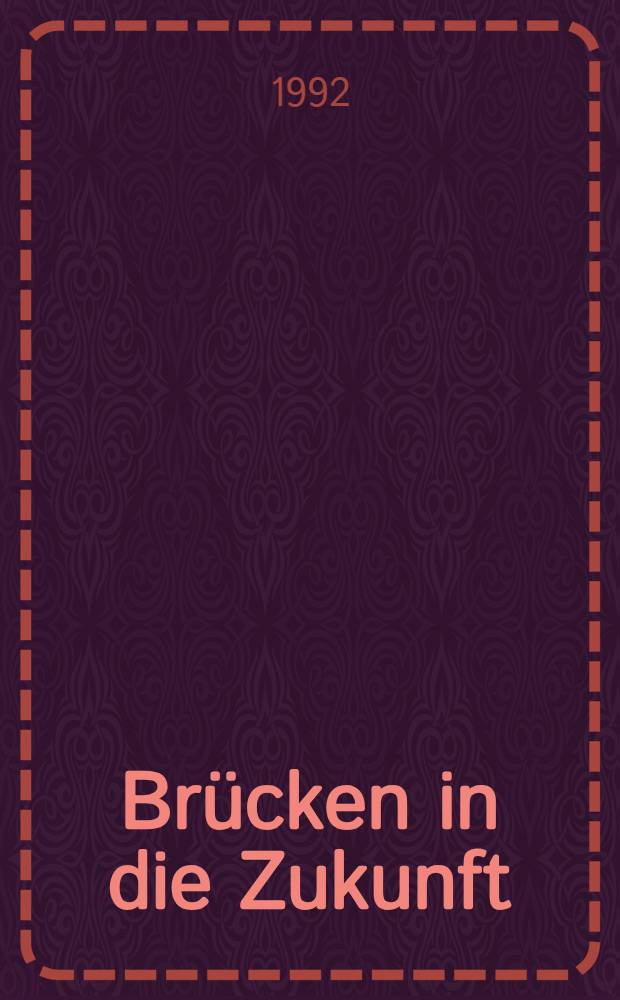 Br&uuml;cken in die Zukunft : Textile Kunst vor Kolumbus : Kat. der Ausst., Frankfurt am Main, Dt. Bank, 28. Apr. bis 14. Mai 1992; etc