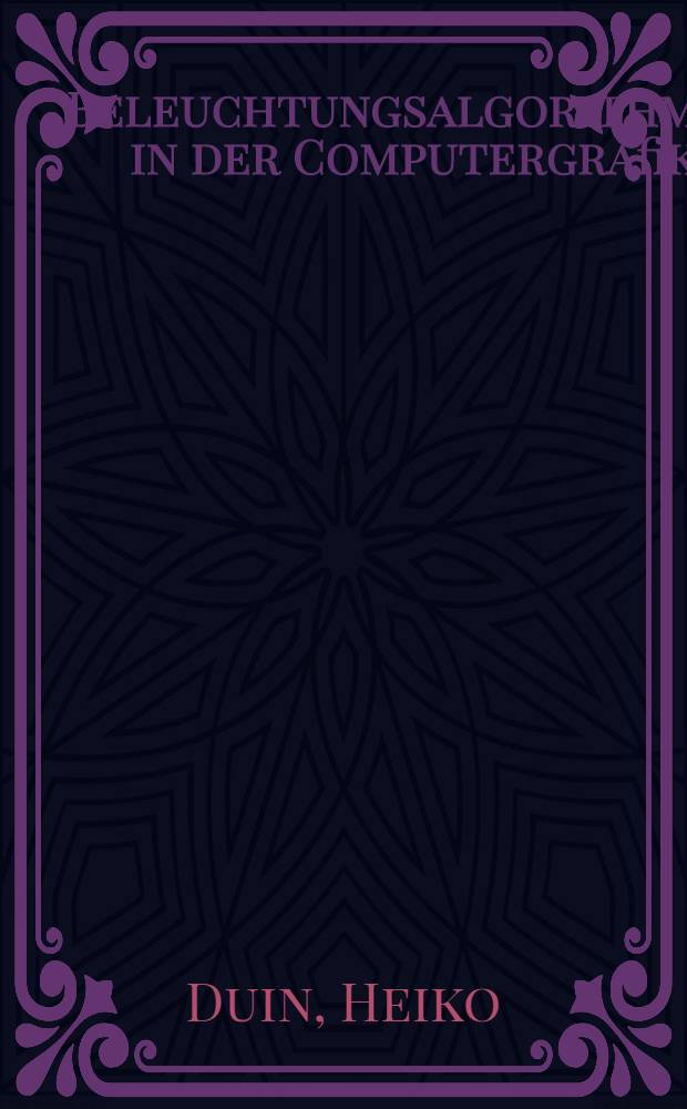 Beleuchtungsalgorithmen in der Computergrafik = Алгоритмы освещения поверхностей в компьютерной графике.