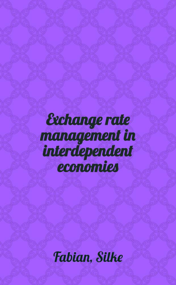 Exchange rate management in interdependent economies : From Williamsburg to Louvre = Регулирование валютного курса во взаимозависимых экономиках. От Вилльямсбурга до Лувра.