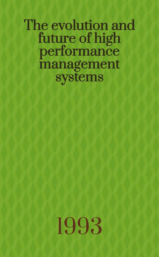 The evolution and future of high performance management systems