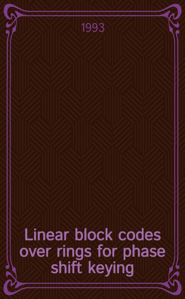 Linear block codes over rings for phase shift keying : Akad. avh