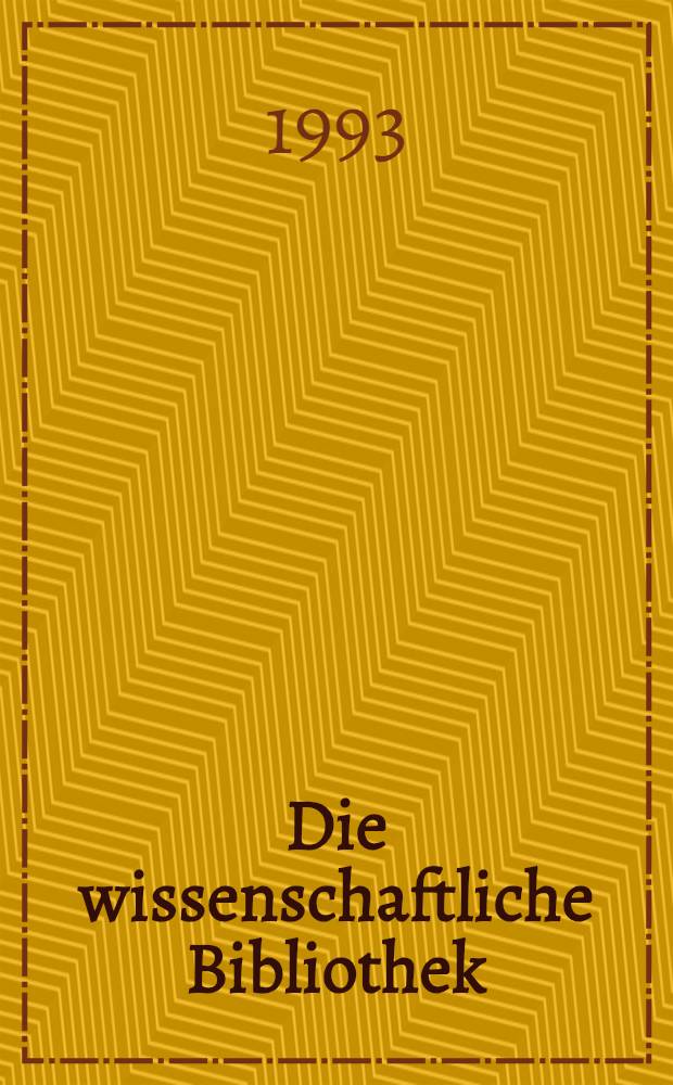 Die wissenschaftliche Bibliothek : Aufgaben, Wandlungen, Probleme
