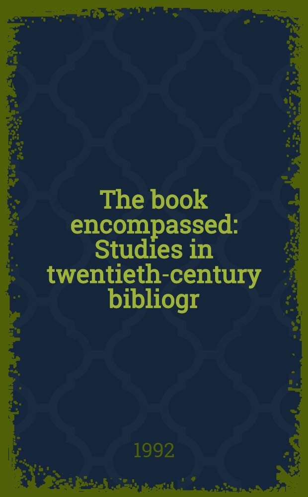 The book encompassed : Studies in twentieth-century bibliogr
