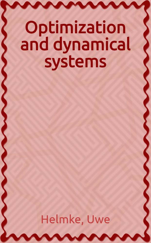 Optimization and dynamical systems = Оптимизация и динамические системы.