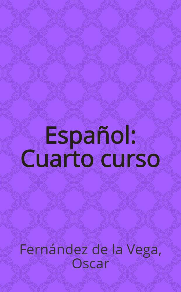 Español : Cuarto curso : Conforme al progr. oficial vigente