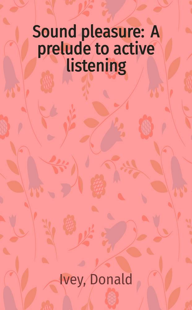 Sound pleasure : A prelude to active listening