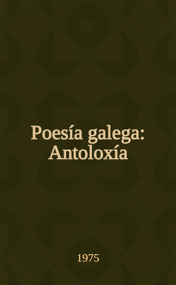 Poesía galega : Antoloxía