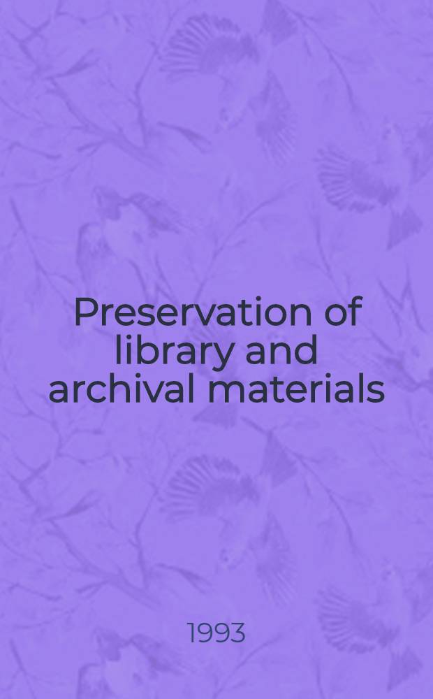 Preservation of library and archival materials : A manual
