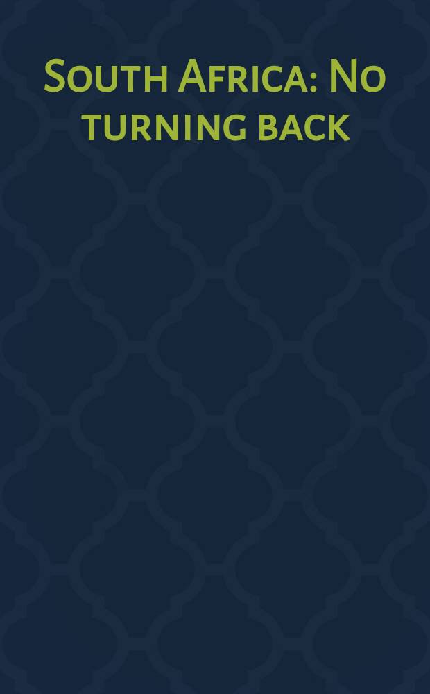 South Africa : No turning back = Южная Африка. Нет возврата назад.