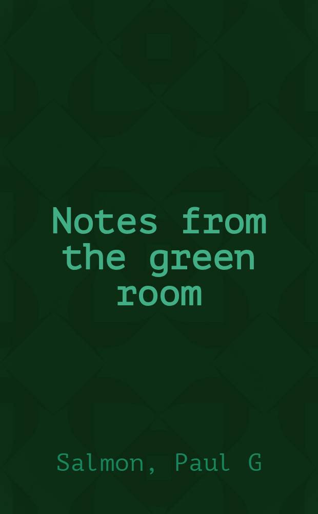 Notes from the green room : Coping with stress a. anxiety in mus. performance = Записки из зеленой комнаты. Преодоление стресса и беспокойства в процессе музыкального исполнения.